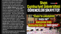 Sivas Cumhuriyet Üniversitesi öğrencileri şikayetçi!