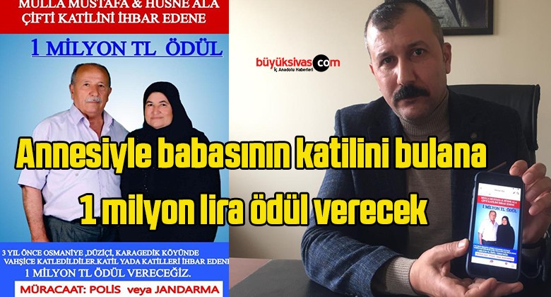 Annesiyle babasının katilini bulana 1 milyon lira ödül verecek