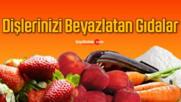 Dişlerinizi Beyazlatan Gıdalar