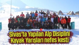 Sivas’ta Yapılan Alp Disiplini Kayak Yarışları nefes kesti