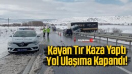 Kayan tır kara yolunu tek taraflı ulaşıma kapattı