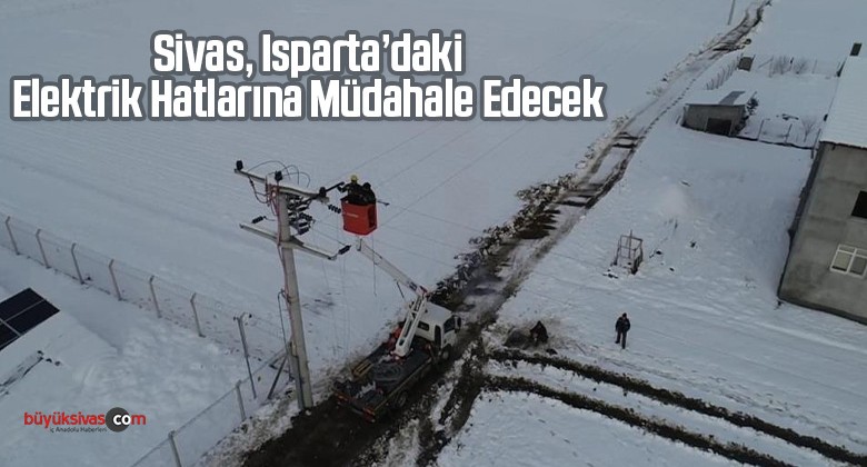 Isparta’da elektrik hatlarındaki buzlanmaya Sivas müdahale edecek