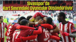 Sivasspor’da Kart Sınırındaki Oyuncular Düşündürüyor