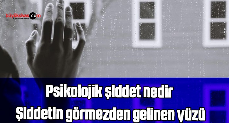 Psikolojik şiddet nedir: Şiddetin görmezden gelinen yüzü