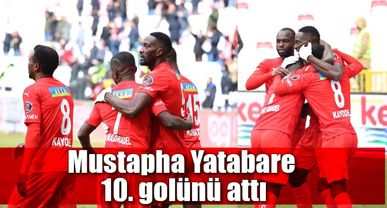 Mustapha Yatabare 10. golünü attı