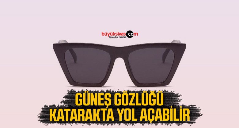 Güneş gözlüğü katarakta yol açabilir!