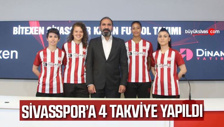 Sivasspor 4 Takviye YaptıBüyük Sivas Haber | Sivas Haberleri | Haberler ...