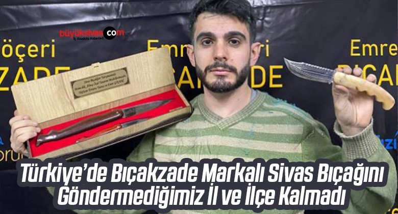 Emre Göçeri “Sivas’ın adını ve markamızı bütün dünyaya duyuruyoruz”