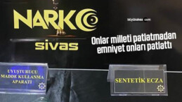 Sivas’ta narkotik operasyonları hız kesmeden devam ediyor