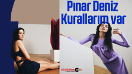 Pınar Deniz: Kurallarım var