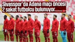 Sivasspor’da zorlu Adana maçı öncesi 2 sakat futbolcu bulunuyor