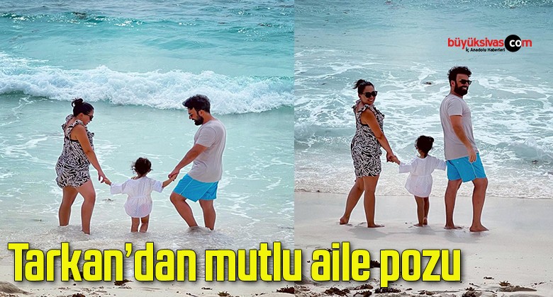 Tarkan’dan mutlu aile pozu