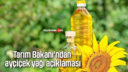 Tarım Bakanı’ndan ayçiçek yağı açıklaması