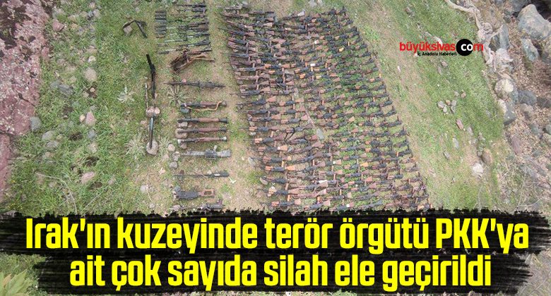 Irak’ın kuzeyinde terör örgütü PKK’ya ait çok sayıda silah ele geçirildi