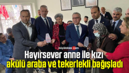 Hayırsever anne ile kızı akülü araba ve tekerlekli bağışladı