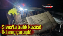 Sivas’ta trafik kazası! İki araç çarpıştı!