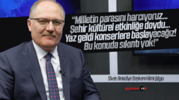 Sivas Belediye Başkanı Hilmi Bilgin “Sivas kültürel etkinliğe doydu”