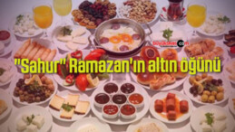 “Sahur” Ramazan’ın altın öğünü