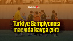 Türkiye Şampiyonası maçında kavga çıktı