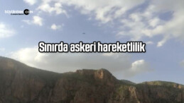 Sınırda askeri hareketlilik