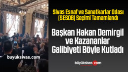 Sivas Esnaf ve Sanatkarlar Odası Başkanı Hakan Demirgil Galibiyeti Böyle Kutladı