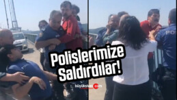 Bu vekiller görevi başındaki polislere saldırdılar