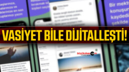 Yok artık! vasiyet bile dijitalleşti