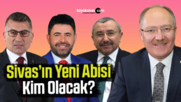 Sivas’ta 3 dönem kuralı nedeniyle şehrin yeni abisi kim olacak?