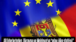 AB liderlerinden, Ukrayna ve Moldova’ya “aday ülke statüsü”