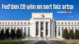 Fed’den 28 yılın en sert faiz artışı