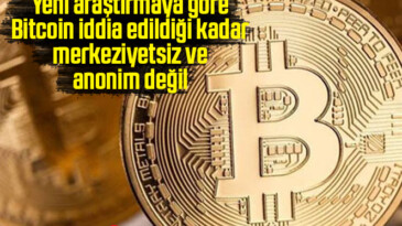 Yeni araştırmaya göre Bitcoin iddia edildiği kadar merkeziyetsiz ve anonim değil