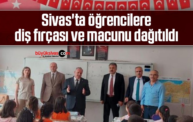 Sivas’ta öğrencilere diş fırçası ve macunu dağıtıldı