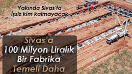 Sivas’a Uzay Makina 100 Milyon Liralık Fabrikanın Temelini Attı