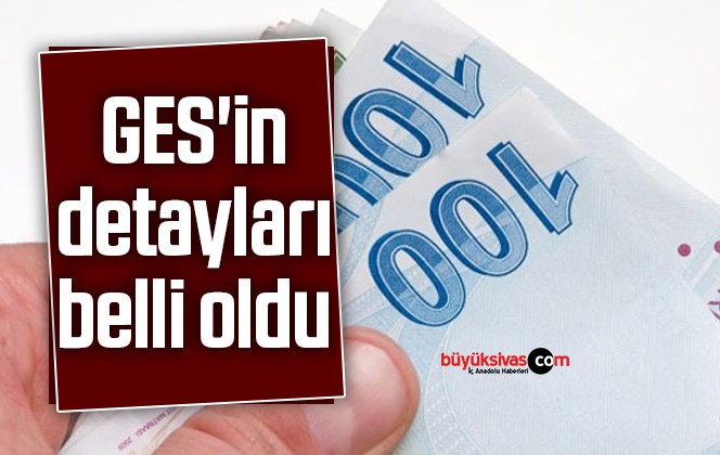 GES’in detayları belli oldu