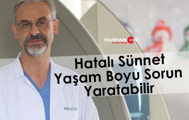 Mahmut Aluç “Hatalı Sünnet Yaşam Boyu Sorun Yaratabilir!”