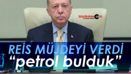 Erdoğan “Adana’da yüksek kaliteli petrol bulduk”