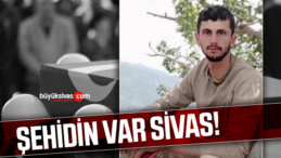 Son Dakika! Şehidin Var Sivas!