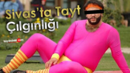 Sivas’ta tayt çılgınlığı