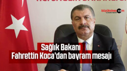 Sağlık Bakanı Fahrettin Koca’dan bayram mesajı