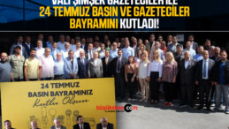 Vali Şimşek gazetecilerle 24 Temmuz Gazeteciler ve Basın Bayramını kutladı