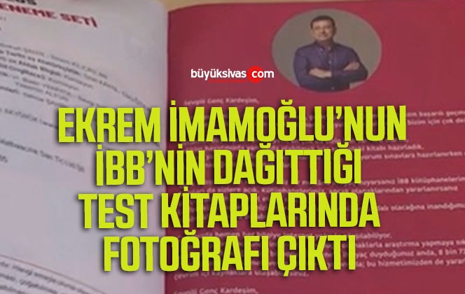 Ekrem İmamoğlu İBB’nin Test Kitaplarına Fotoğrafını Koydurmuş