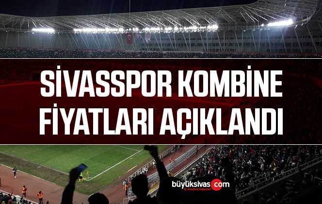 Sivasspor kombine fiyatları açıklandı