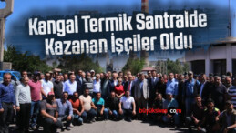 Kangal Termik Santralde Kazanan İşçiler Oldu