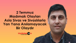 Başkan Düzgün “Sivas ve Sivaslıların asla yan yana gelemeyeceği bir olaydır”