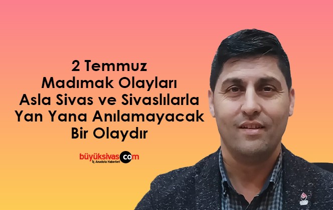 Başkan Düzgün “Sivas ve Sivaslıların asla yan yana gelemeyeceği bir olaydır”