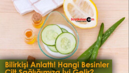 Bilirkişi Anlattı! Hangi Besinler Cilt Sağlığımıza İyi Gelir?