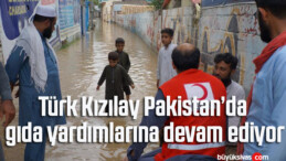 Türk Kızılay Pakistan’da gıda yardımlarına devam ediyor
