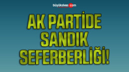 AK Parti’den 2023 seçimleri öncesi ‘sandık seferberliği’: Seçmenlere yakın markaj