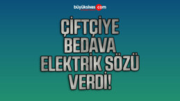 Çiftçiye bedava elektrik sözü