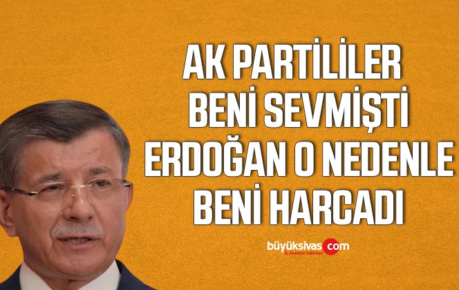 Ahmet Davutoğlu: AK Parti’deki popülaritemle birilerinin önünü tıkadım